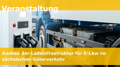 Ankündigungsbild zur Veranstaltung zum Ausbau der Ladeinfrastruktur für E-Lkw im sächsischen Güterverkehr